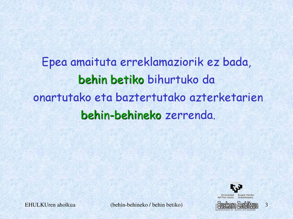 Epea amaituta erreklamaziorik ez bada, behin betiko bihurtuko da