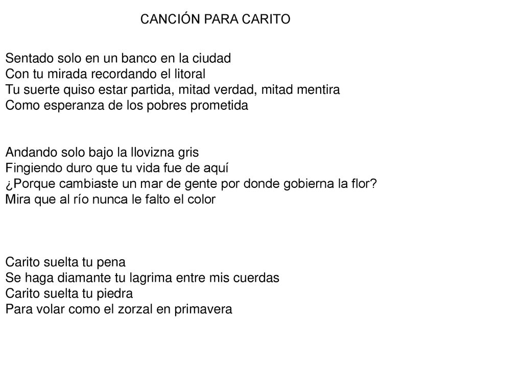 Sentado solo en un banco en la ciudad Con tu mirada recordando el litoral Tu suerte quiso estar partida, mitad verdad, mitad mentira Como esperanza de los pobres prometida
