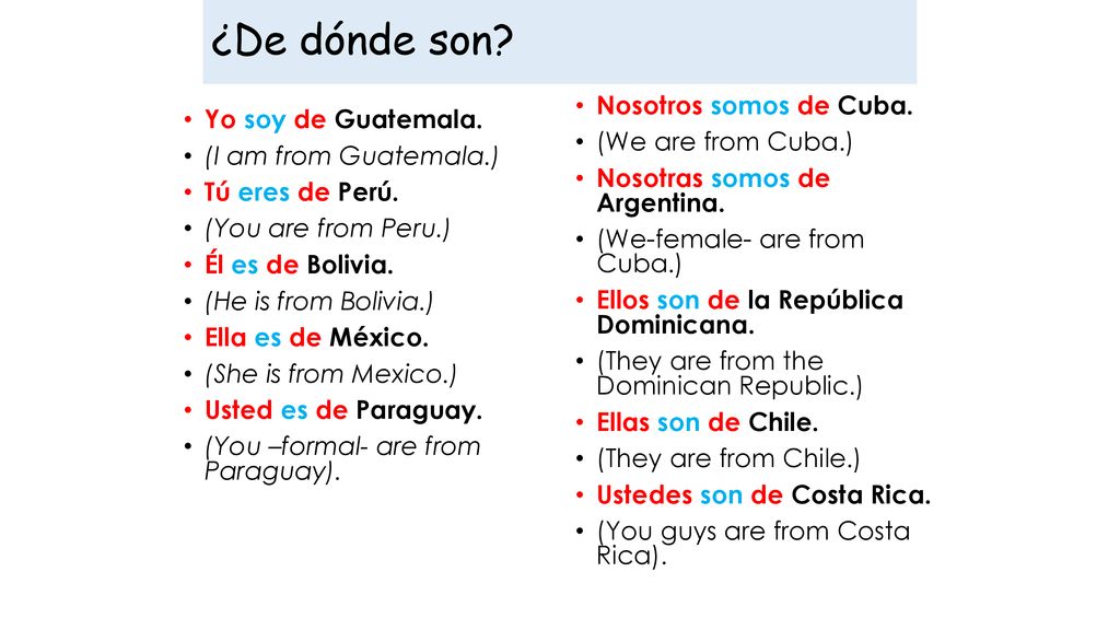 ¿De dónde son Nosotros somos de Cuba. Yo soy de Guatemala.