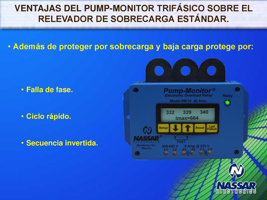 VENTAJAS DEL PUMP-MONITOR TRIFÁSICO SOBRE EL RELEVADOR DE SOBRECARGA ESTÁNDAR.