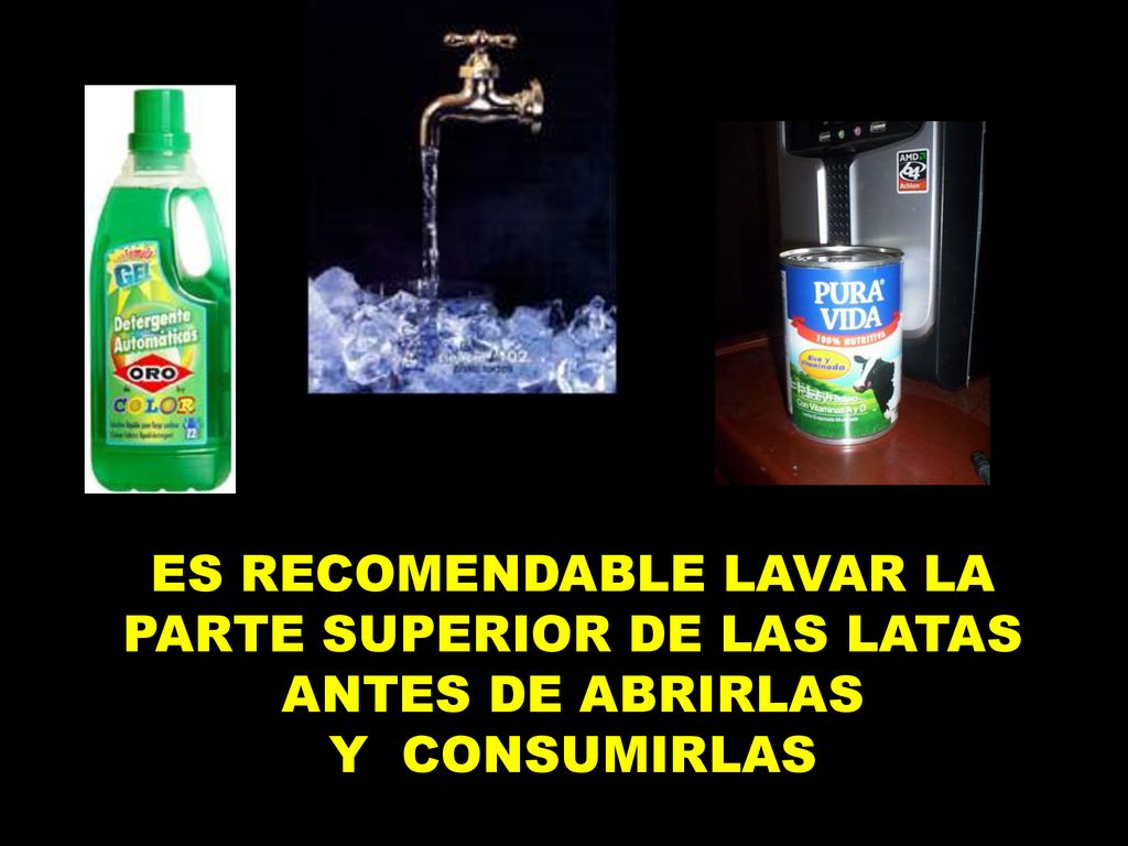 TESTIMONIO DE ES RECOMENDABLE LAVAR LA PARTE SUPERIOR DE LAS LATAS ANTES DE ABRIRLAS Y CONSUMIRLAS