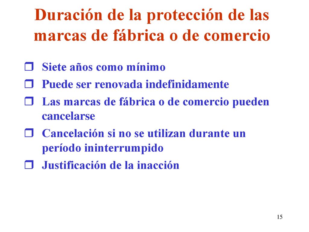 Duración de la protección de las marcas de fábrica o de comercio