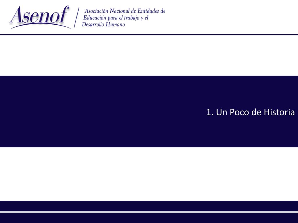 1. Un Poco de Historia 20 DE OCTUBRE DE 2016