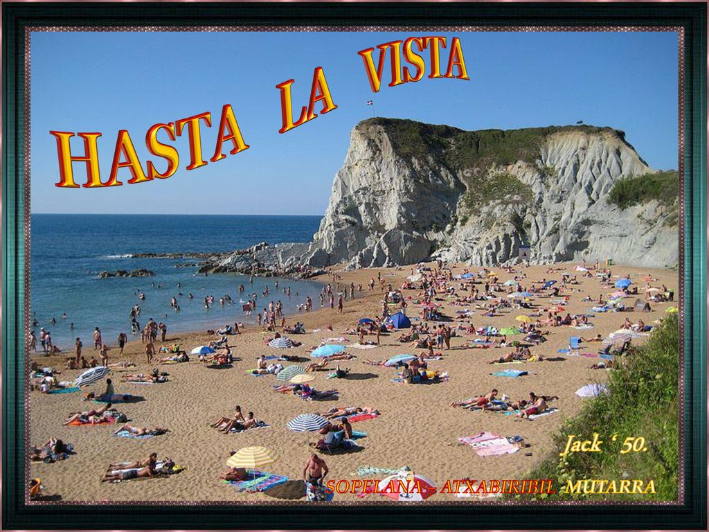 HASTA LA VISTA Jack ‘ 50. SOPELANA – ATXABIRIBIL MUTARRA
