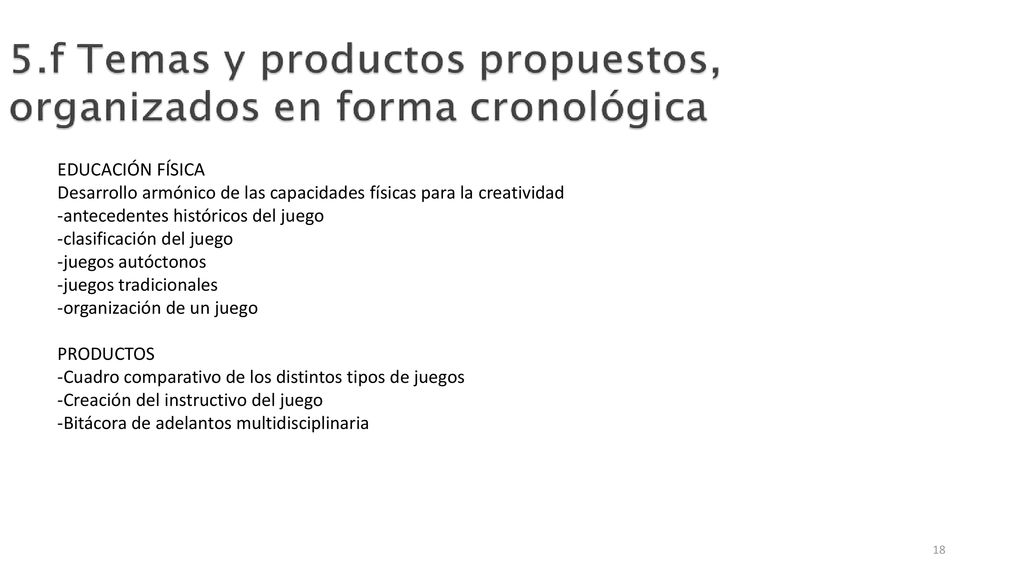 EDUCACIÓN FÍSICA Desarrollo armónico de las capacidades físicas para la creatividad. -antecedentes históricos del juego.