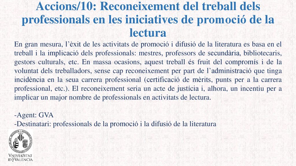 Accions/10: Reconeixement del treball dels professionals en les iniciatives de promoció de la lectura