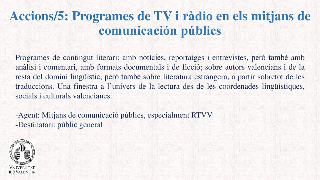 Accions/5: Programes de TV i ràdio en els mitjans de comunicación públics