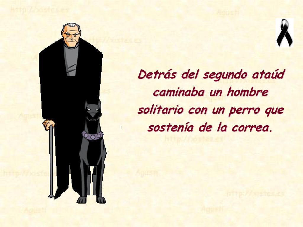 Detrás del segundo ataúd caminaba un hombre solitario con un perro que sostenía de la correa.