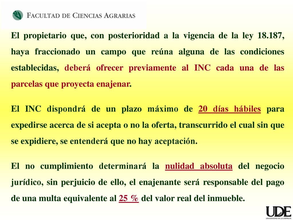 El propietario que, con posterioridad a la vigencia de la ley 18