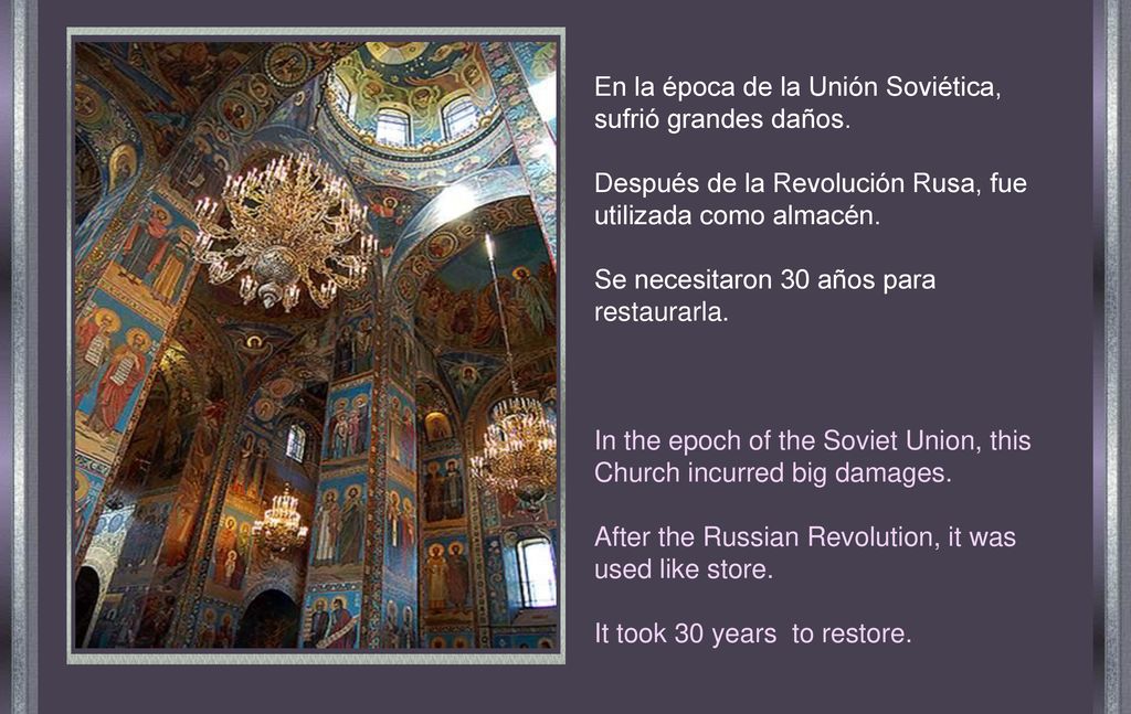 En la época de la Unión Soviética, sufrió grandes daños.
