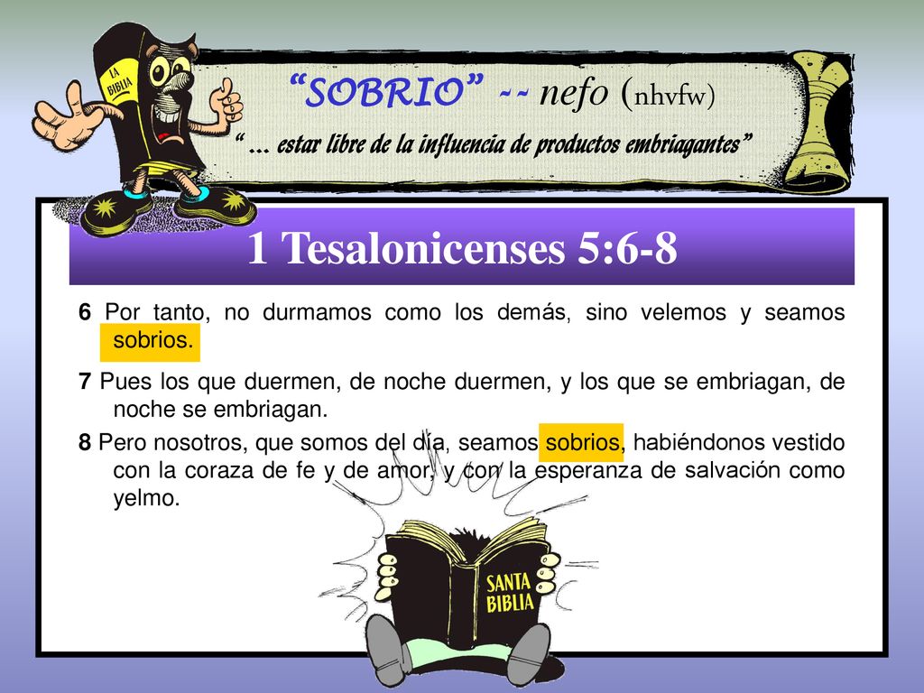 ... estar libre de la influencia de productos embriagantes