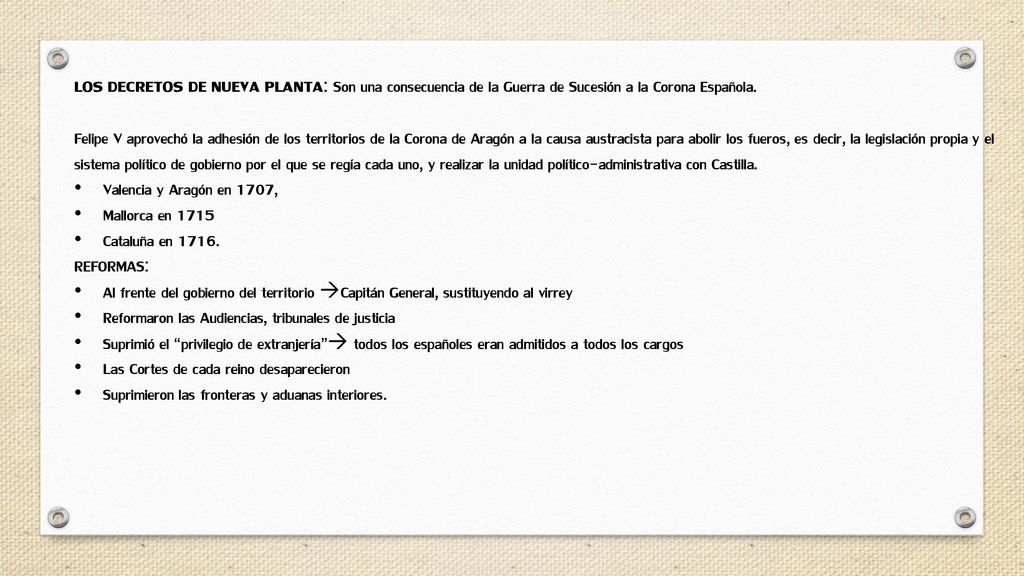 LOS DECRETOS DE NUEVA PLANTA: Son una consecuencia de la Guerra de Sucesión a la Corona Española.