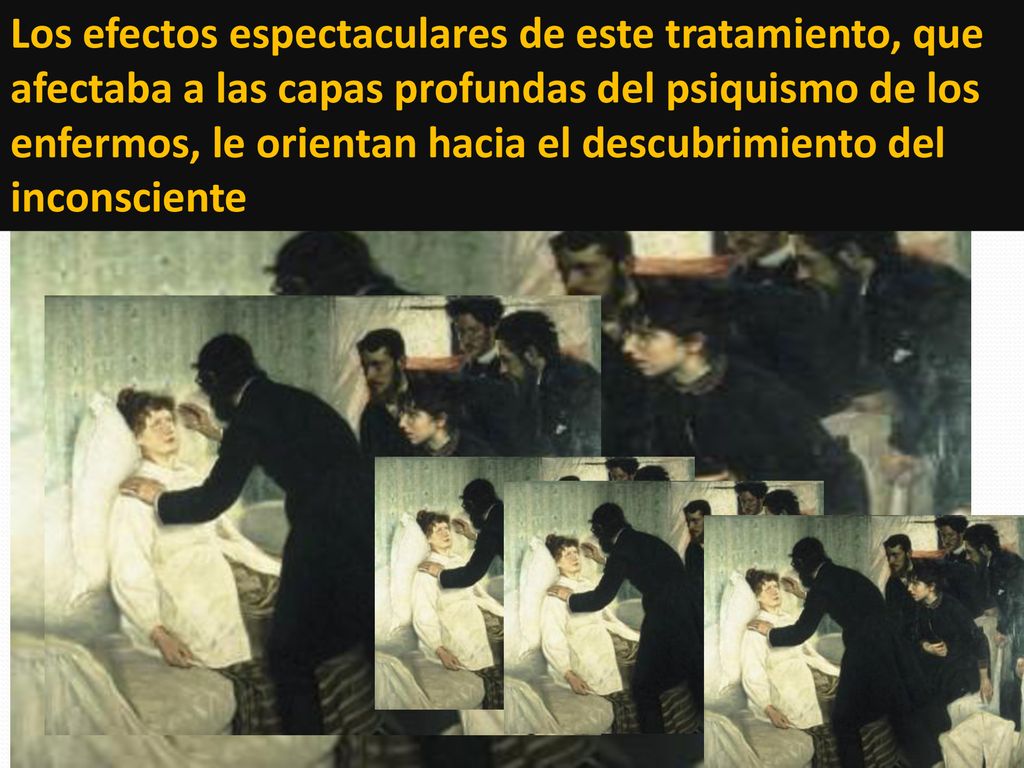 Los efectos espectaculares de este tratamiento, que afectaba a las capas profundas del psiquismo de los enfermos, le orientan hacia el descubrimiento del inconsciente