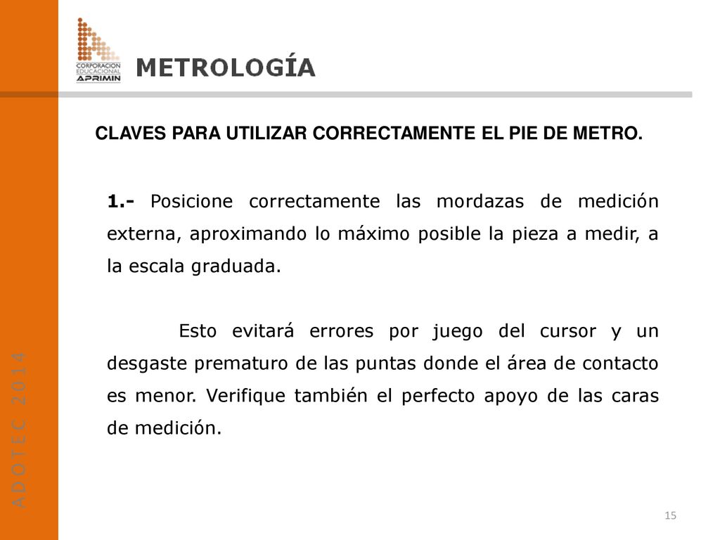 CLAVES PARA UTILIZAR CORRECTAMENTE EL PIE DE METRO.