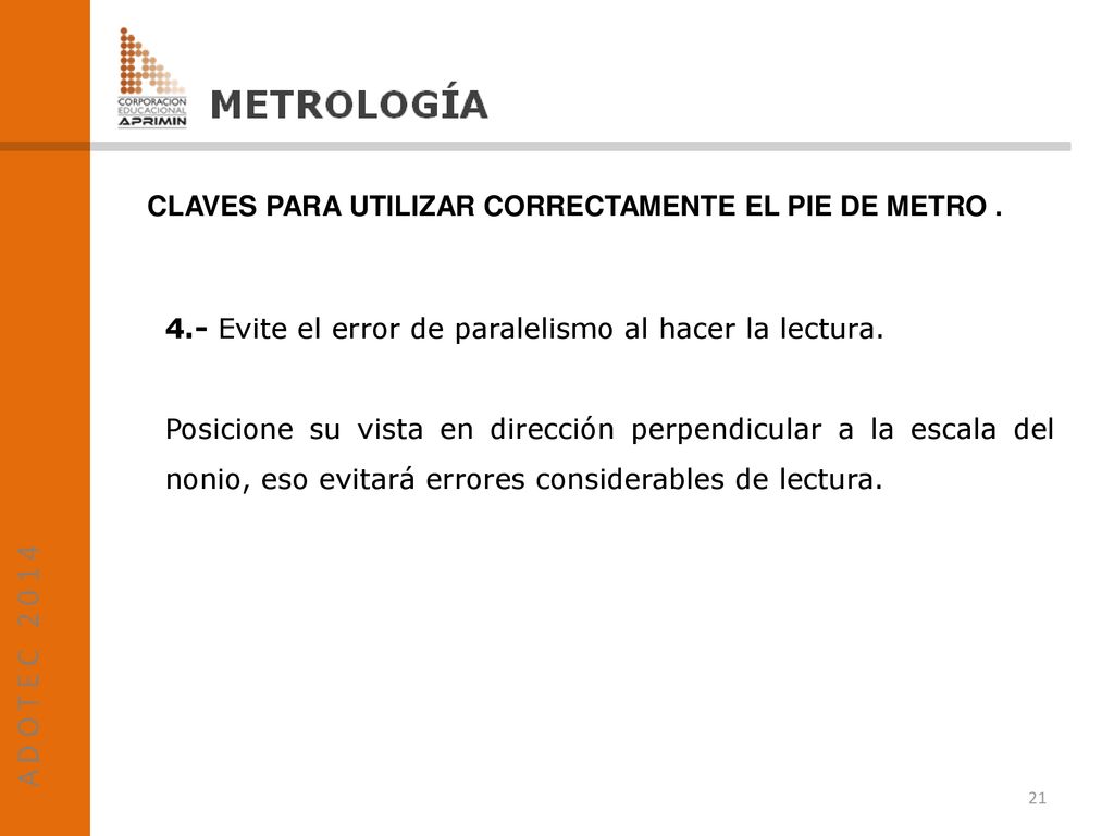 CLAVES PARA UTILIZAR CORRECTAMENTE EL PIE DE METRO .