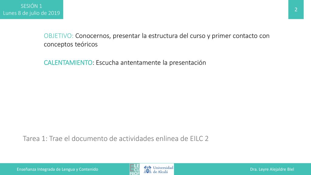 Enseñanza Integrada de Lengua y Contenido Dra. Leyre Alejaldre BIel