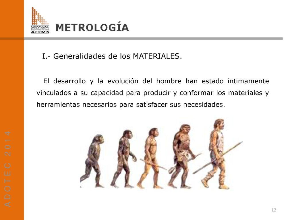 A D O T E C I.- Generalidades de los MATERIALES.