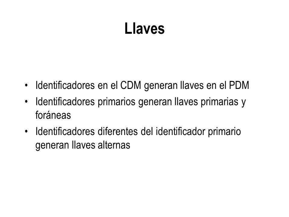 Llaves Identificadores en el CDM generan llaves en el PDM