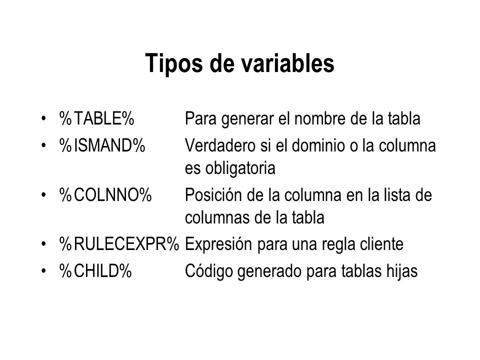 Tipos de variables %TABLE% Para generar el nombre de la tabla