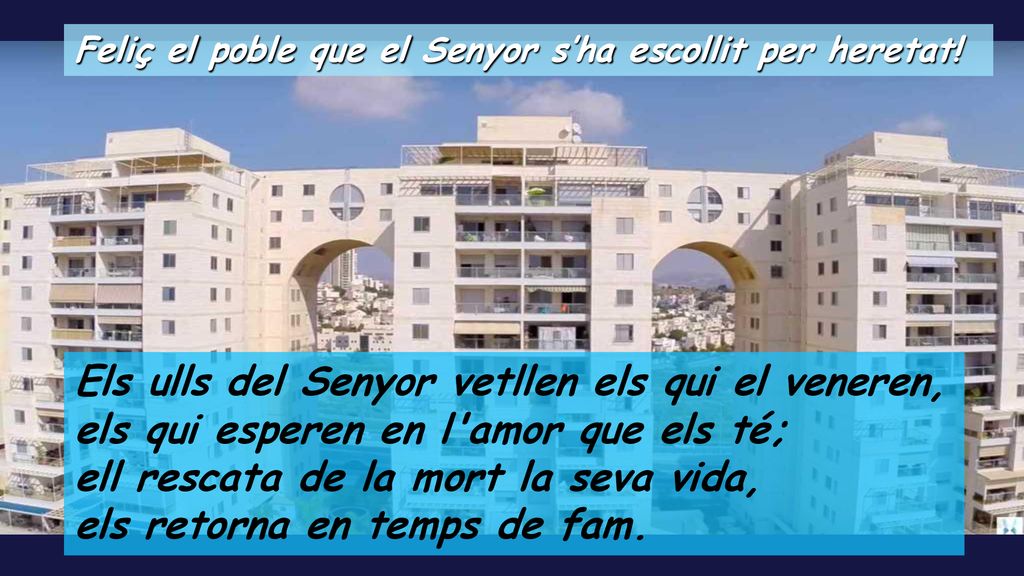 Els ulls del Senyor vetllen els qui el veneren,