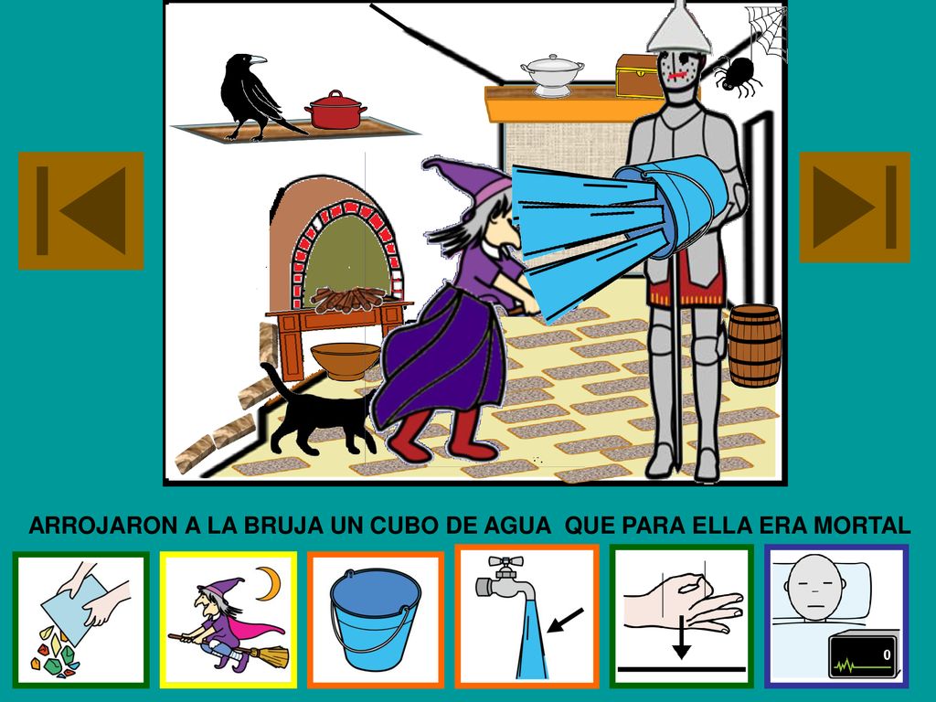 ARROJARON A LA BRUJA UN CUBO DE AGUA QUE PARA ELLA ERA MORTAL