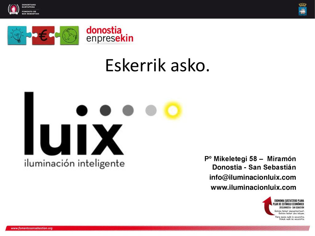 Eskerrik asko. Pº Mikeletegi 58 – Miramón Donostia - San Sebastián