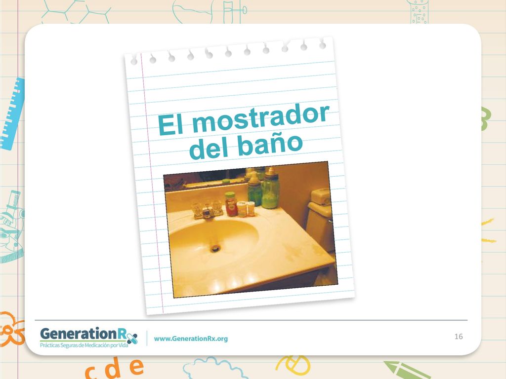 El mostrador del baño Los niños pueden alcanzar los medicamentos fácilmente si los dejan en este lugar.