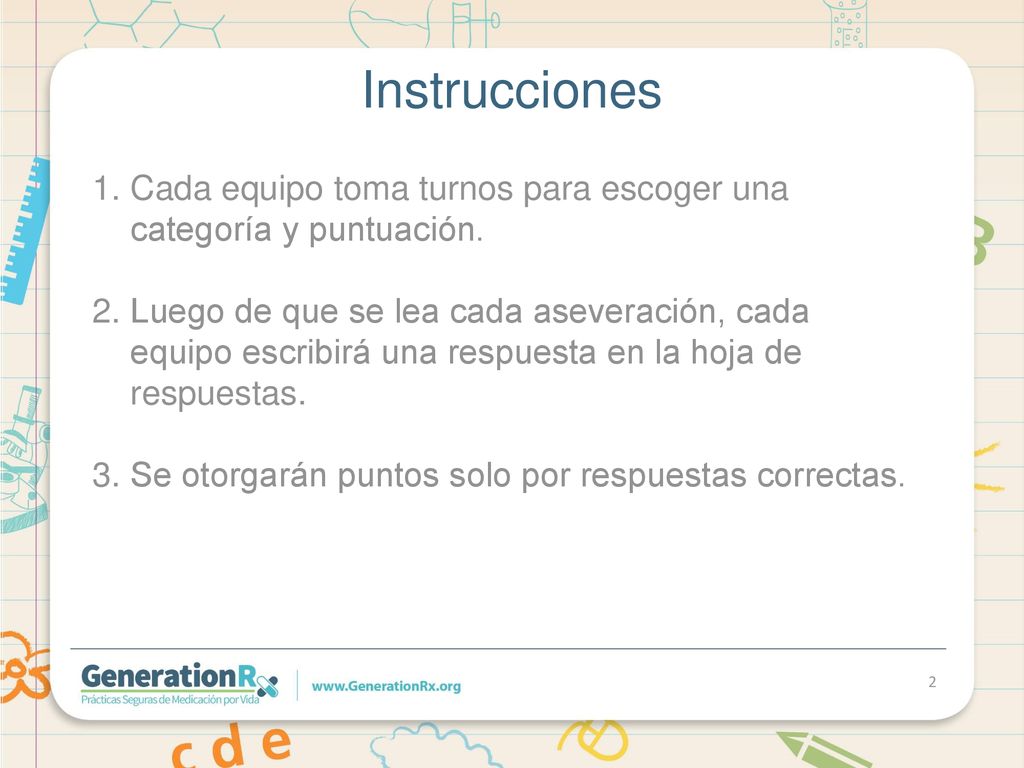 Instrucciones Cada equipo toma turnos para escoger una categoría y puntuación.