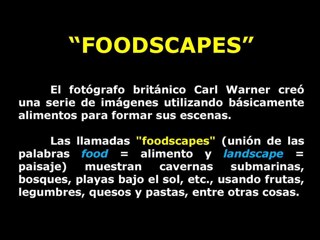 FOODSCAPES El fotógrafo británico Carl Warner creó una serie de imágenes utilizando básicamente alimentos para formar sus escenas.