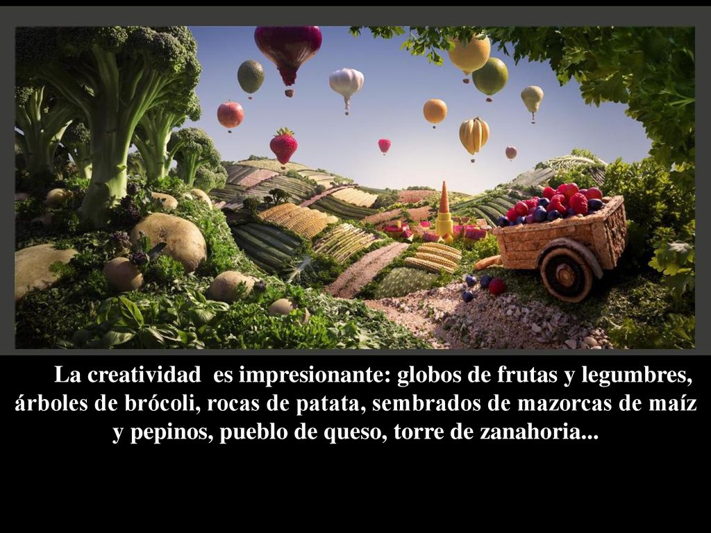 La creatividad es impresionante: globos de frutas y legumbres, árboles de brócoli, rocas de patata, sembrados de mazorcas de maíz y pepinos, pueblo de queso, torre de zanahoria...