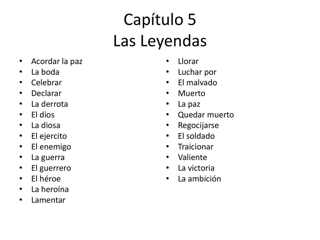 Capítulo 5 Las Leyendas Acordar la paz La boda Celebrar Declarar