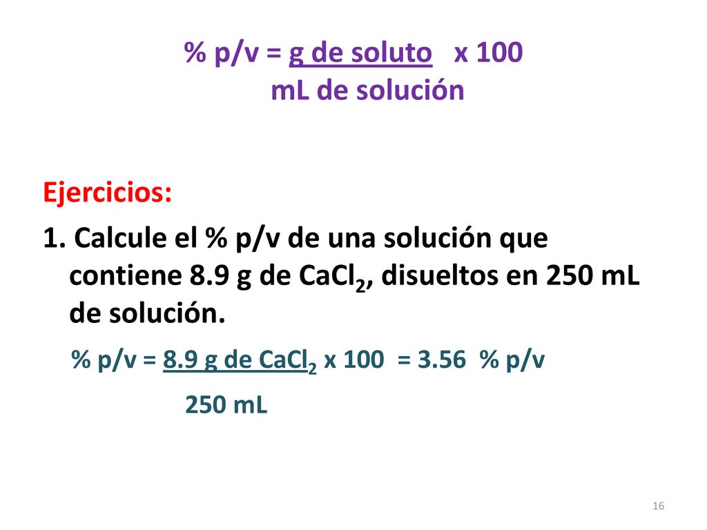 % p/v = g de soluto x 100 mL de solución