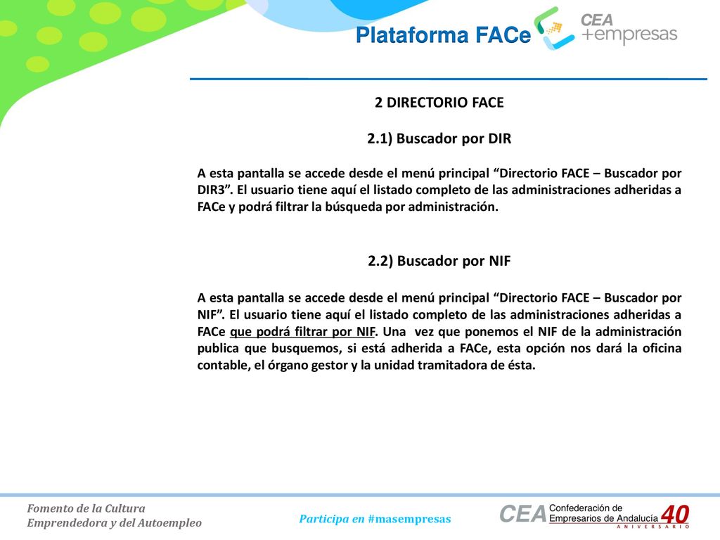 Plataforma FACe 2 DIRECTORIO FACE 2.1) Buscador por DIR