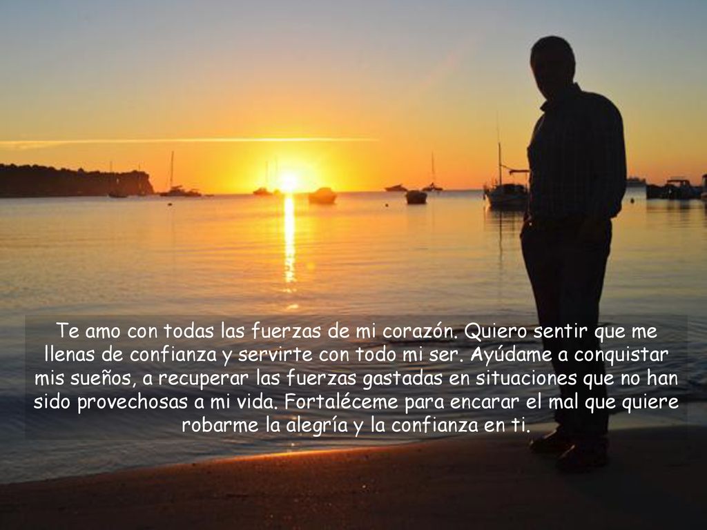 Te amo con todas las fuerzas de mi corazón