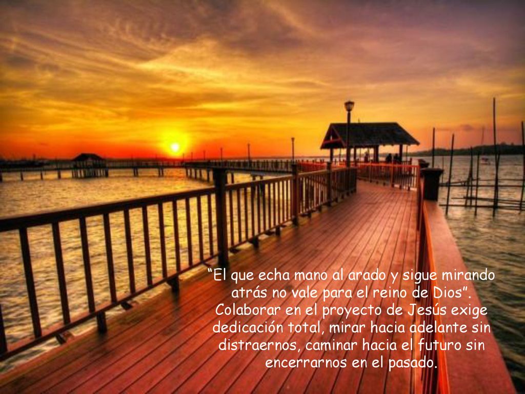 El que echa mano al arado y sigue mirando atrás no vale para el reino de Dios .