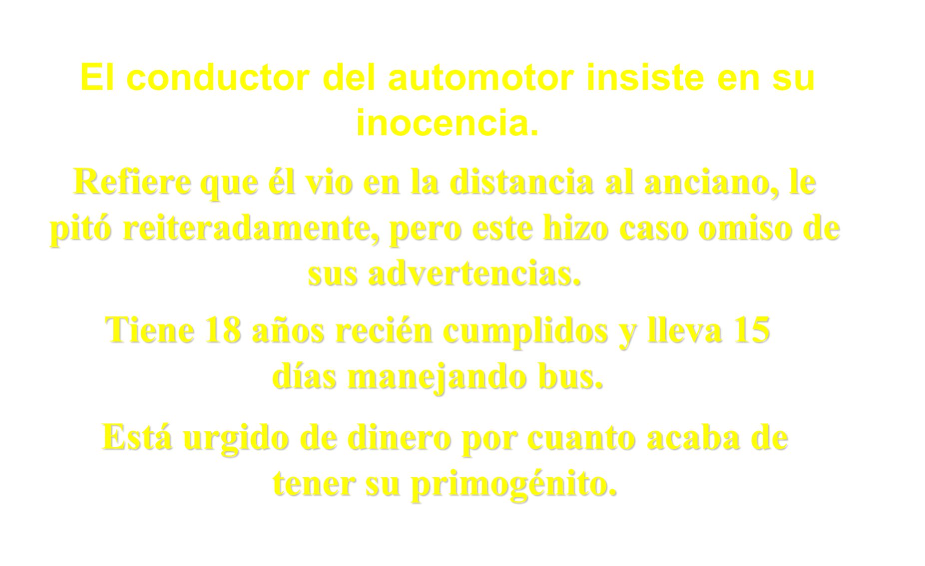 El conductor del automotor insiste en su inocencia.