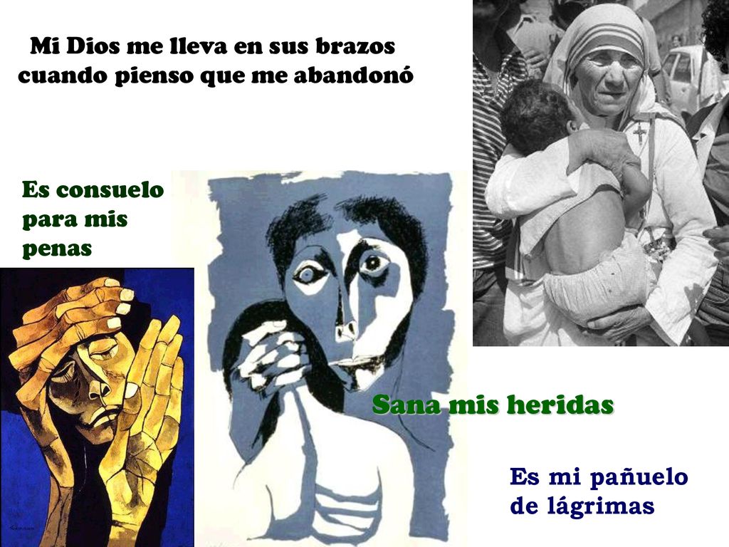 Sana mis heridas Mi Dios me lleva en sus brazos