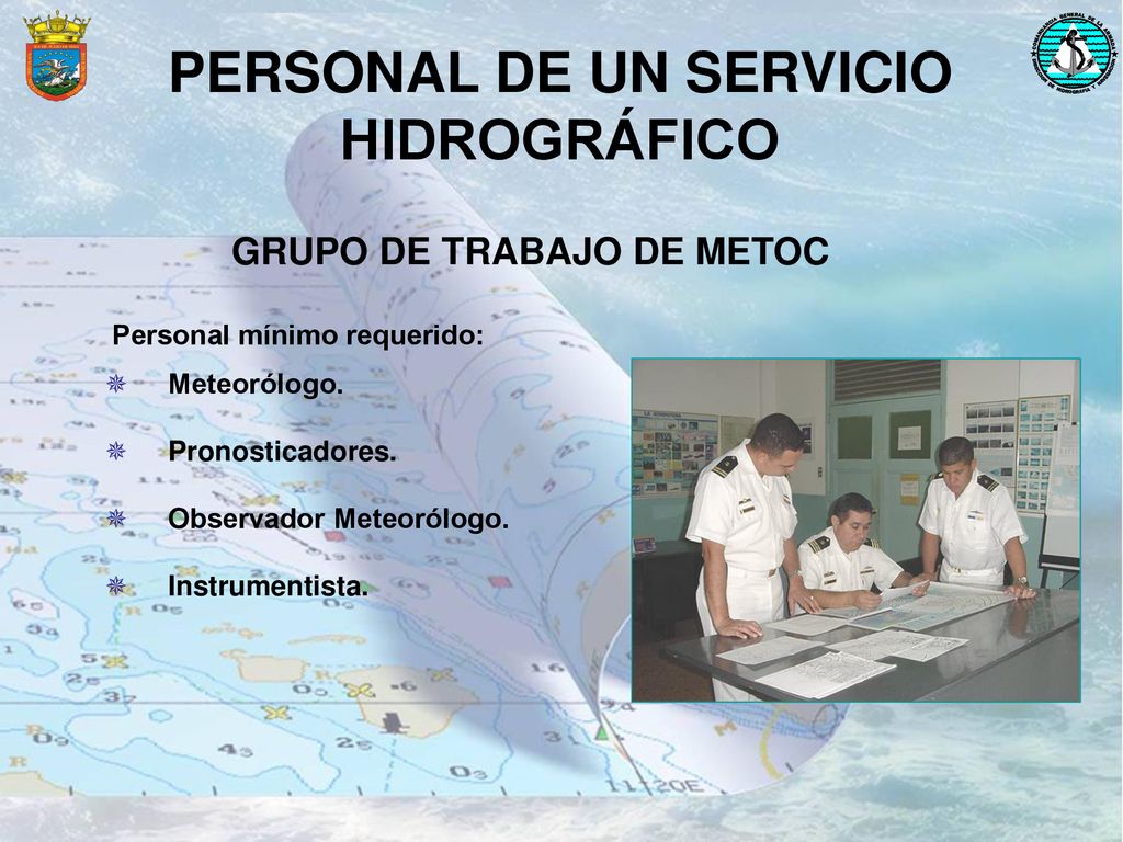 PERSONAL DE UN SERVICIO HIDROGRÁFICO GRUPO DE TRABAJO DE METOC