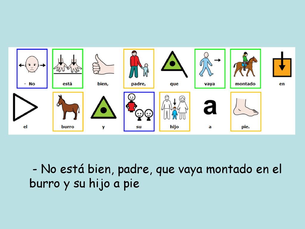 - No está bien, padre, que vaya montado en el