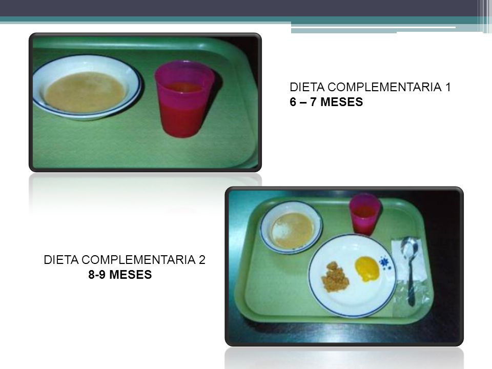 DIETA COMPLEMENTARIA 1 6 – 7 MESES DIETA COMPLEMENTARIA MESES