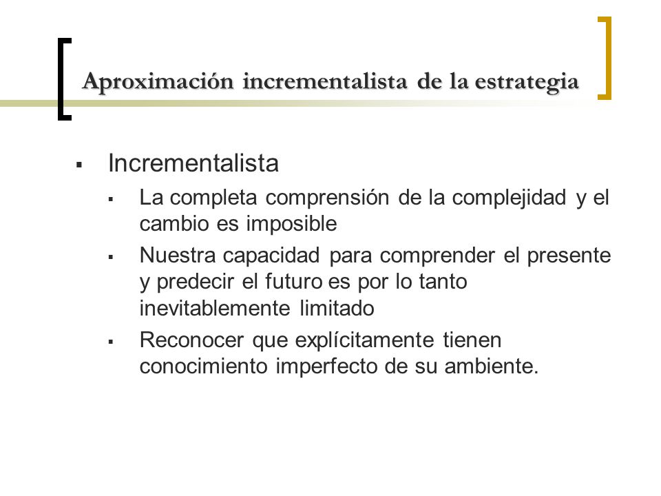 Aproximación incrementalista de la estrategia
