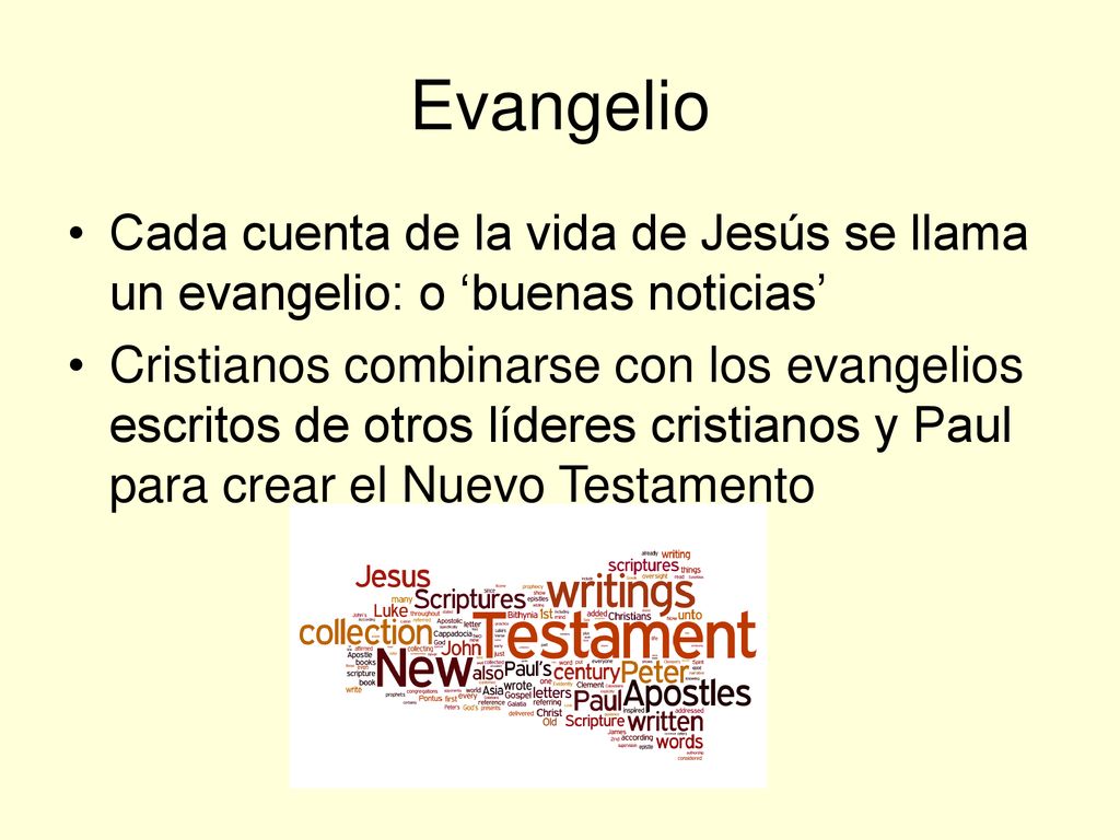 Evangelio Cada cuenta de la vida de Jesús se llama un evangelio: o ‘buenas noticias’