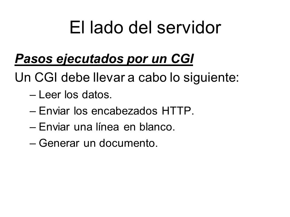 El lado del servidor Pasos ejecutados por un CGI