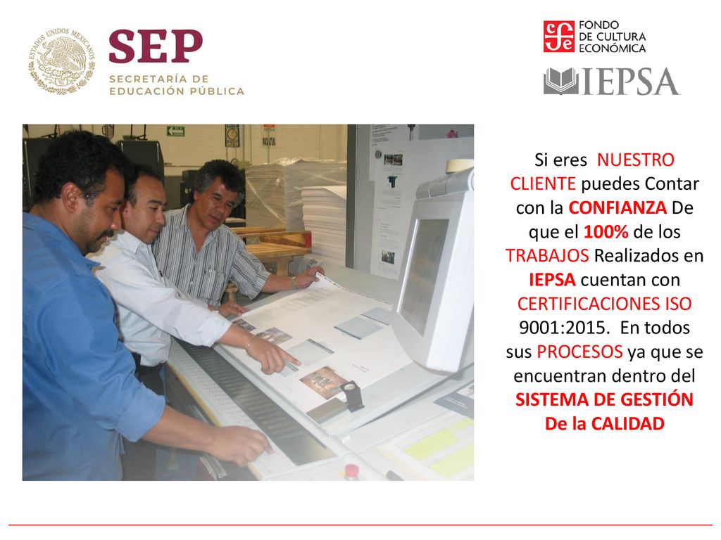 Si eres NUESTRO CLIENTE puedes Contar con la CONFIANZA De que el 100% de los TRABAJOS Realizados en IEPSA cuentan con CERTIFICACIONES ISO 9001:2015.