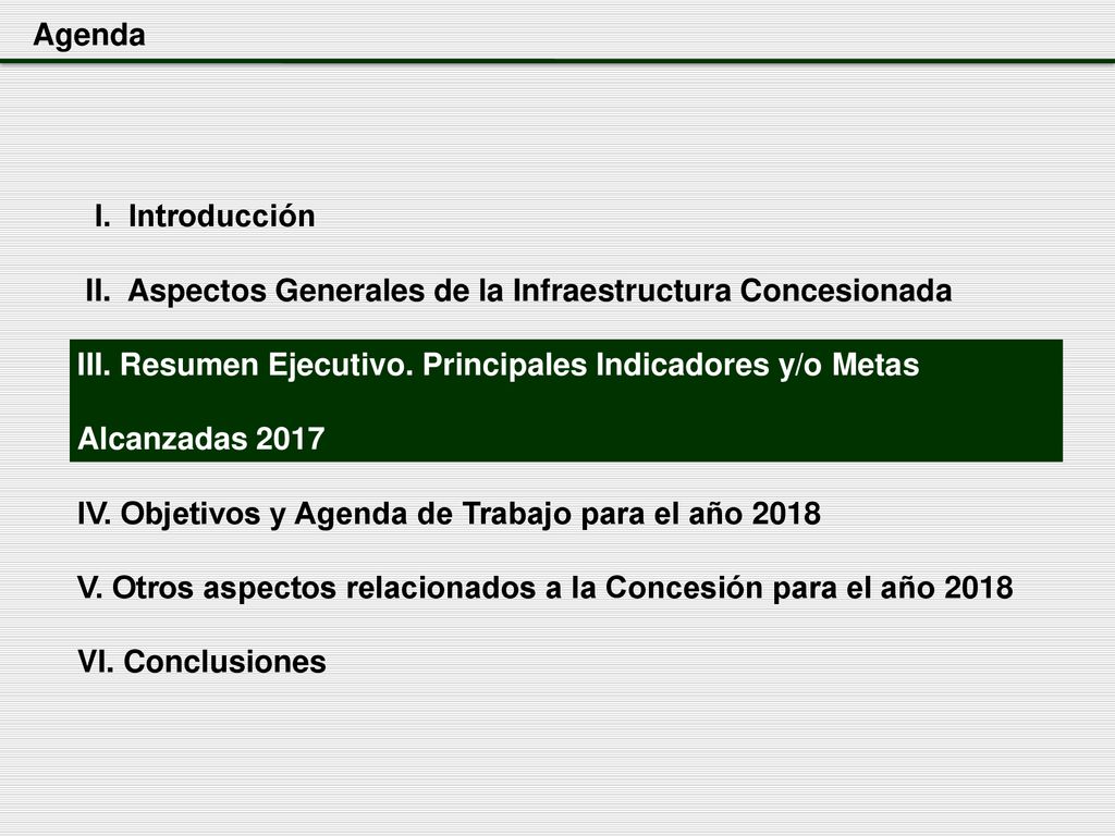 Agenda I. Introducción. II. Aspectos Generales de la Infraestructura Concesionada.