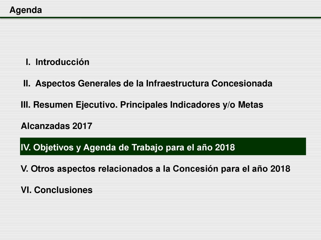 Agenda I. Introducción. II. Aspectos Generales de la Infraestructura Concesionada.