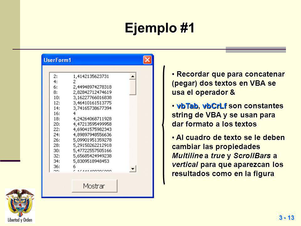 Ejemplo #1 Recordar que para concatenar (pegar) dos textos en VBA se usa el operador &