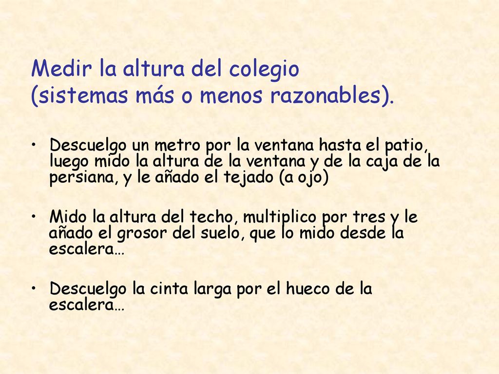Medir la altura del colegio (sistemas más o menos razonables).