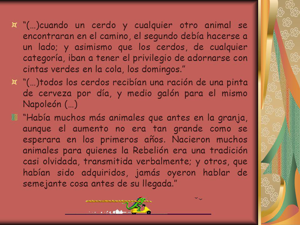 (…)cuando un cerdo y cualquier otro animal se encontraran en el camino, el segundo debía hacerse a un lado; y asimismo que los cerdos, de cualquier categoría, iban a tener el privilegio de adornarse con cintas verdes en la cola, los domingos.