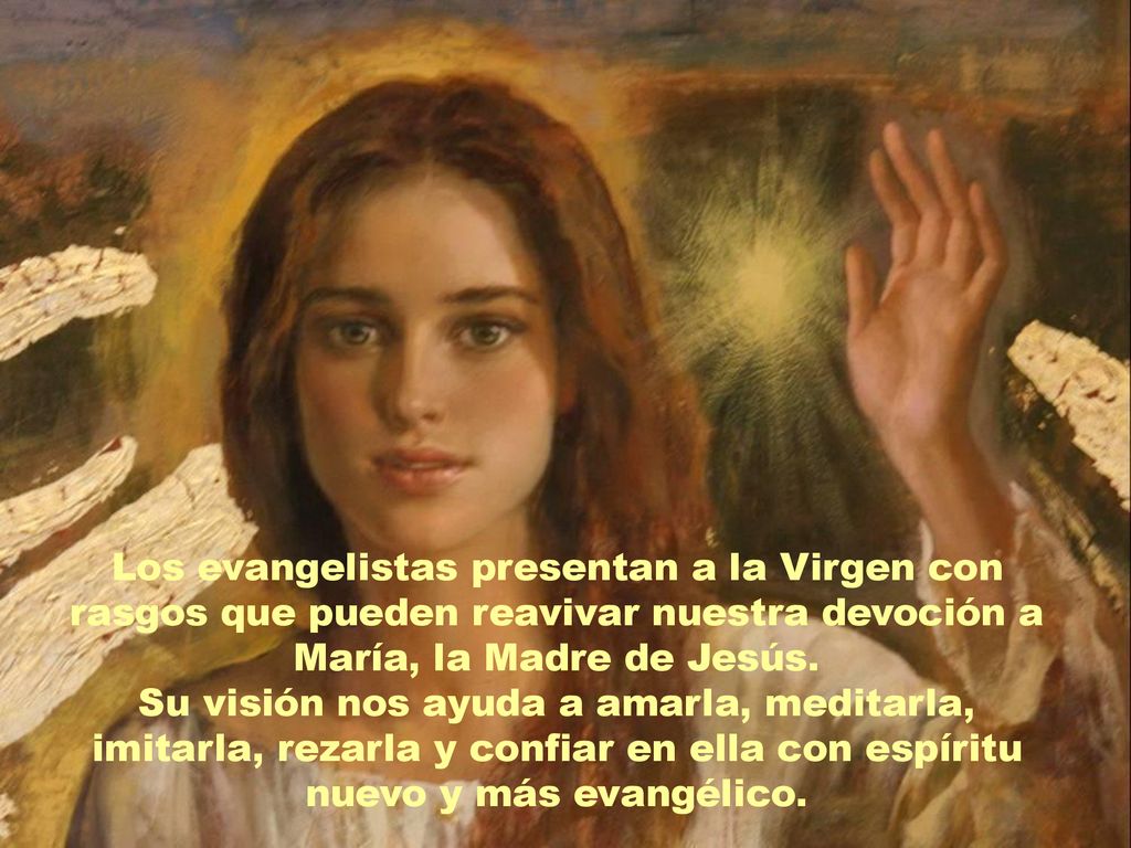 Los evangelistas presentan a la Virgen con rasgos que pueden reavivar nuestra devoción a María, la Madre de Jesús.